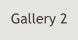 Gallery 2